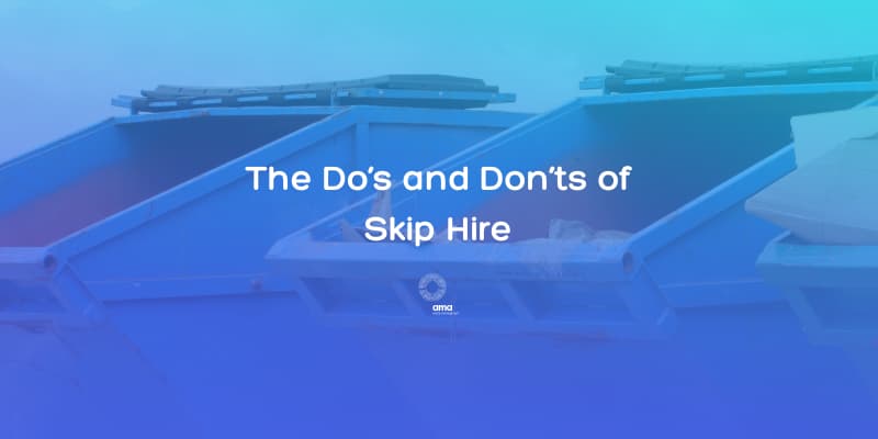 do's and don'ts of skip hire